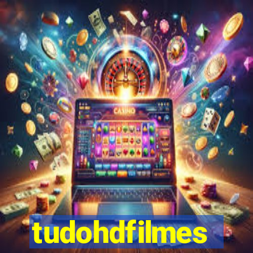 tudohdfilmes