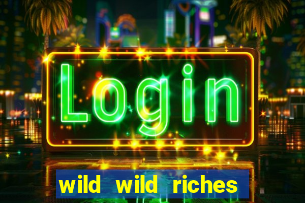 wild wild riches como jogar