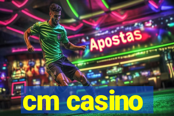 cm casino