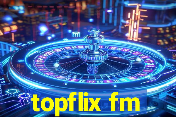 topflix fm