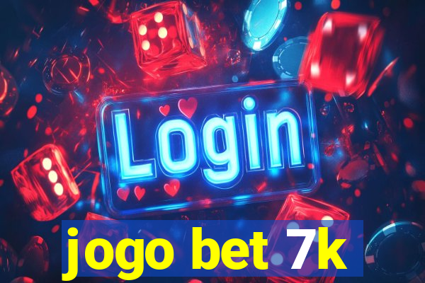 jogo bet 7k