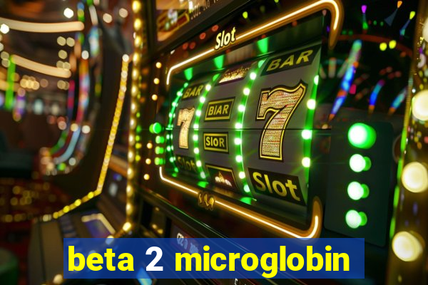 beta 2 microglobin