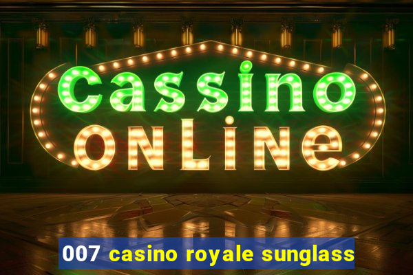 007 casino royale sunglass