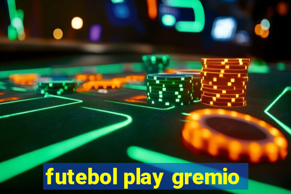 futebol play gremio