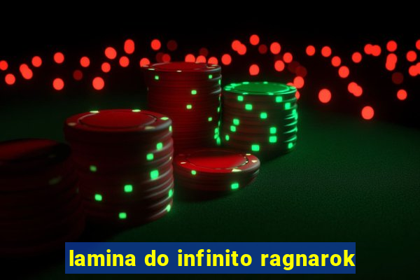 lamina do infinito ragnarok