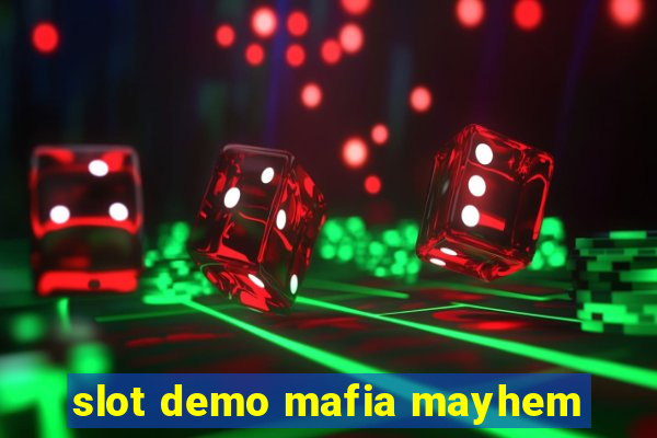 slot demo mafia mayhem