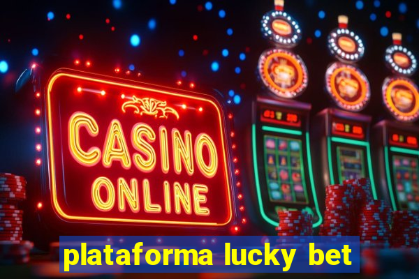 plataforma lucky bet