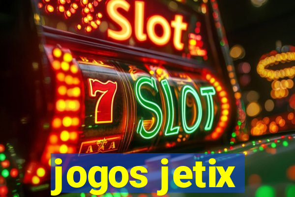 jogos jetix