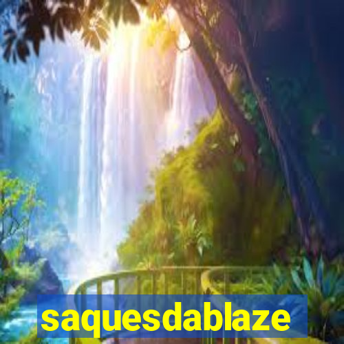 saquesdablaze