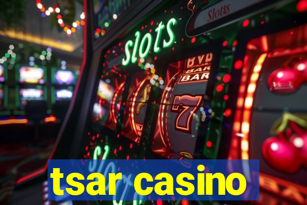 tsar casino