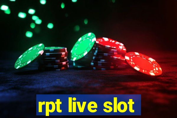 rpt live slot