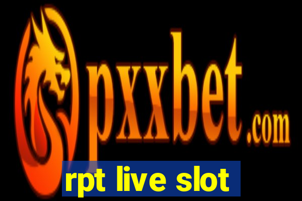 rpt live slot