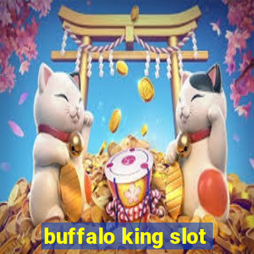 buffalo king slot