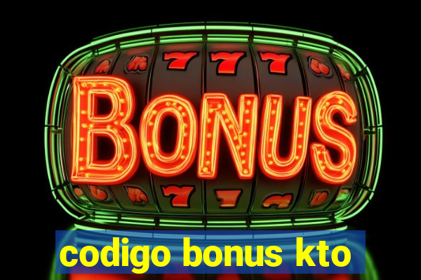 codigo bonus kto