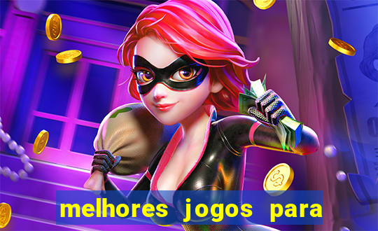 melhores jogos para o celular