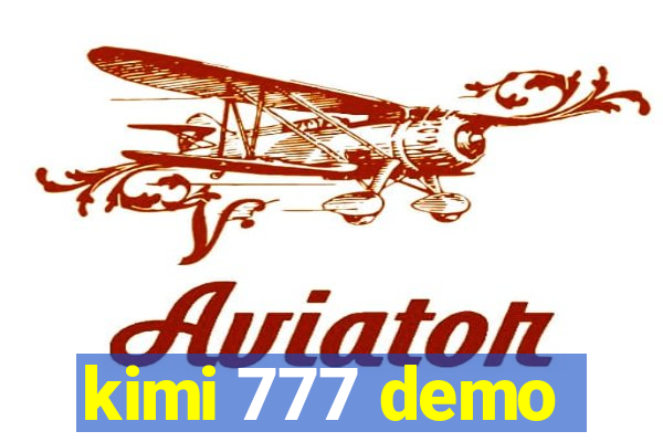 kimi 777 demo