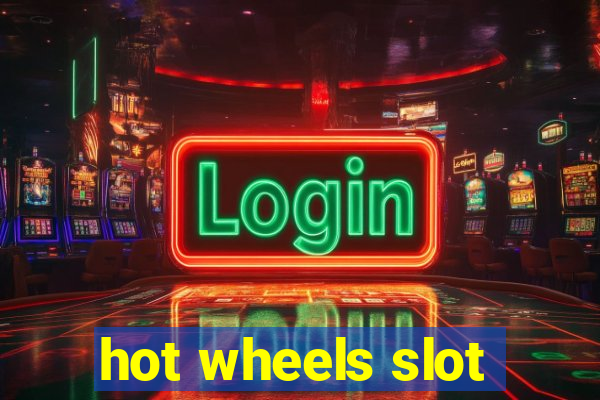 hot wheels slot