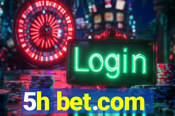 5h bet.com