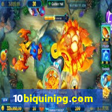 10biquinipg.com