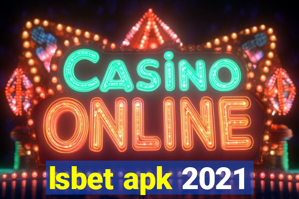 lsbet apk 2021