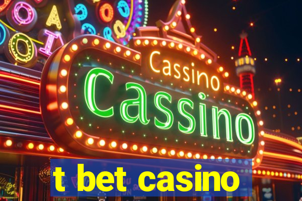 t bet casino