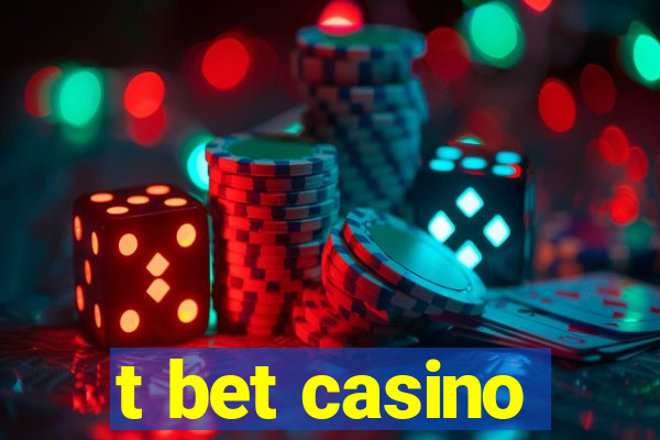 t bet casino