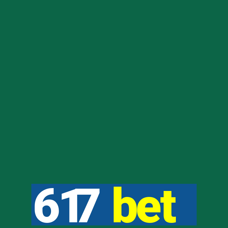 617 bet