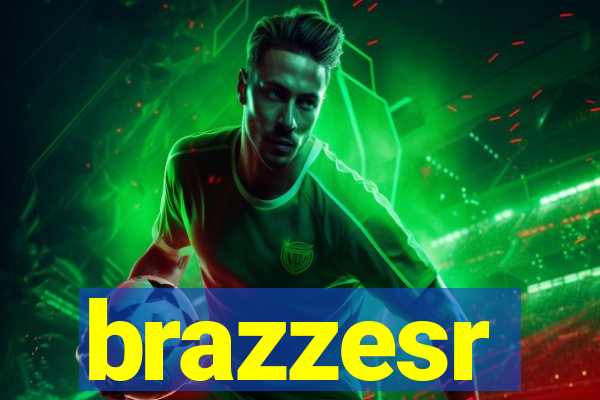 brazzesr