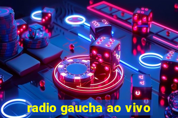 radio gaucha ao vivo