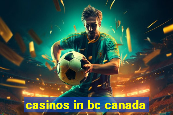 casinos in bc canada