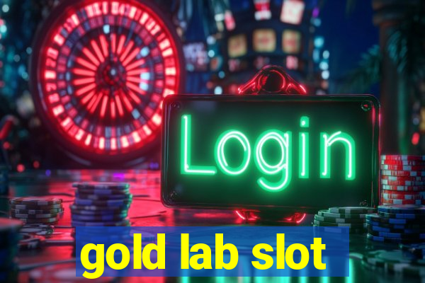 gold lab slot