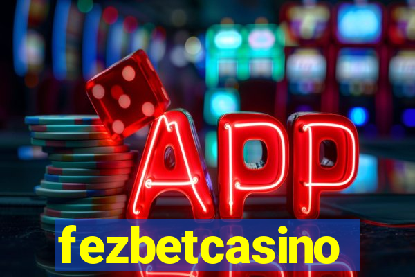 fezbetcasino