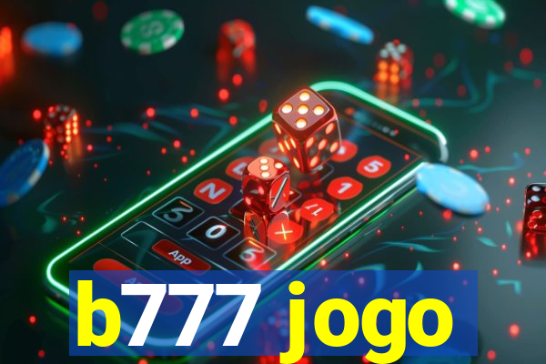 b777 jogo