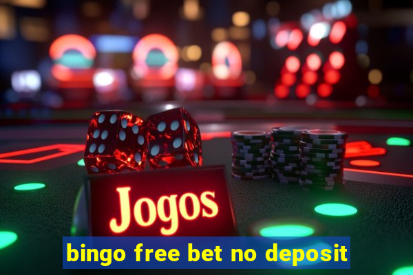 bingo free bet no deposit