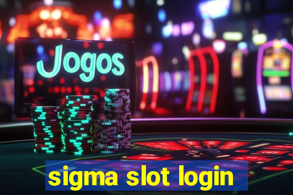 sigma slot login