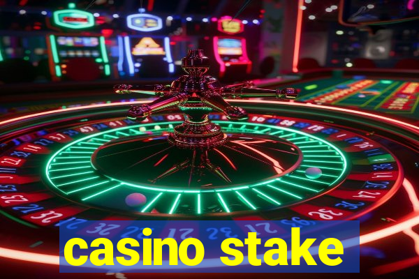 casino stake