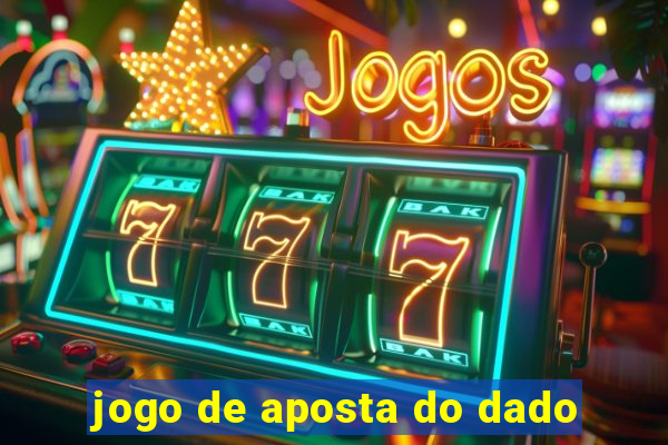 jogo de aposta do dado