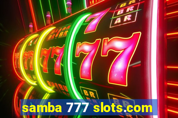 samba 777 slots.com