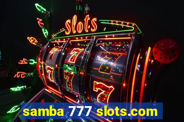 samba 777 slots.com