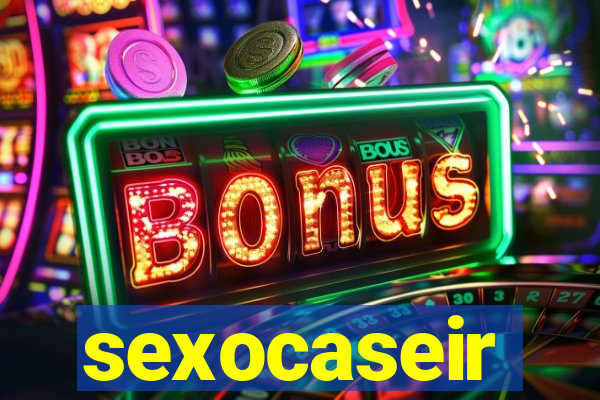 sexocaseir