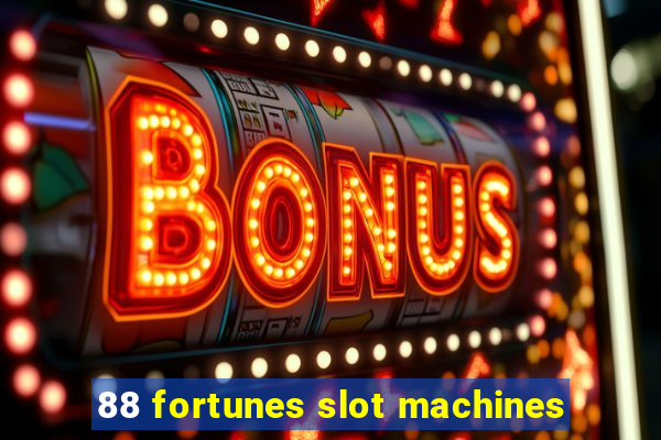 88 fortunes slot machines