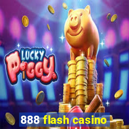 888 flash casino