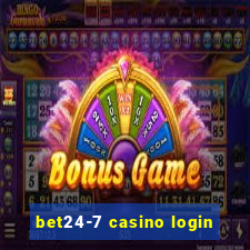 bet24-7 casino login