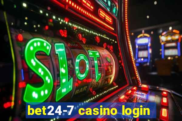 bet24-7 casino login