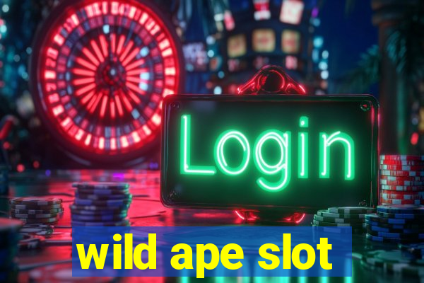 wild ape slot