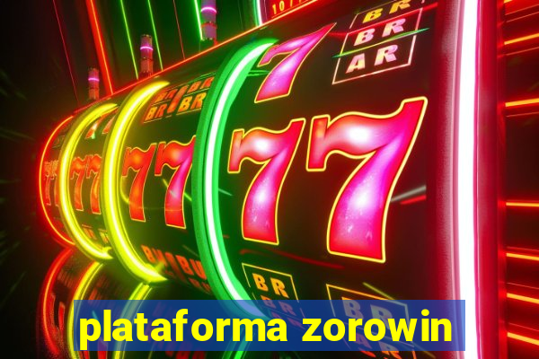 plataforma zorowin