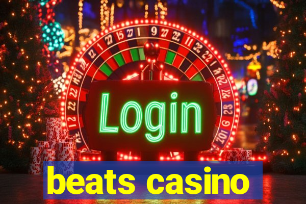 beats casino