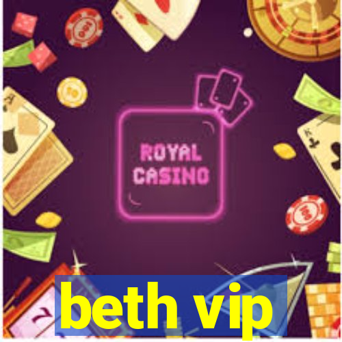 beth vip