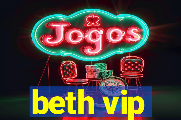 beth vip