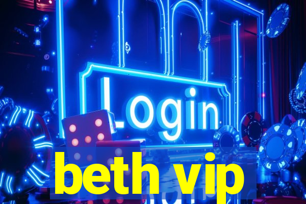 beth vip